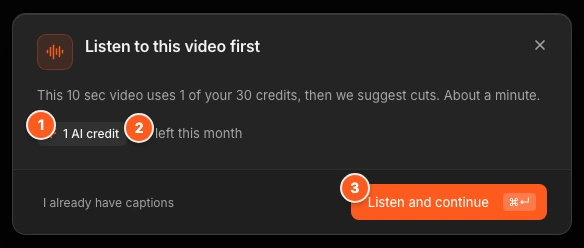 The Listen to this video first dialog. Marker 1 points to the credit cost chip, marker 2 to the credits left text, marker 3 to the Listen and continue button.
