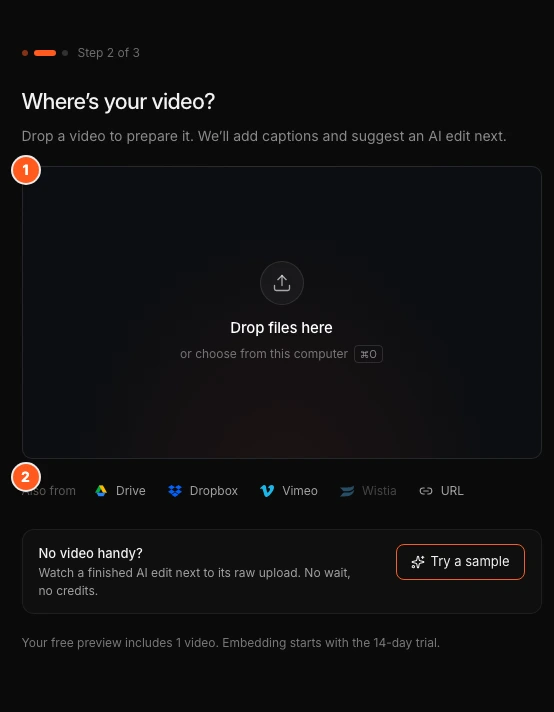 The Where's your video screen. Marker 1 points to the drop area, marker 2 to the Also from source buttons.